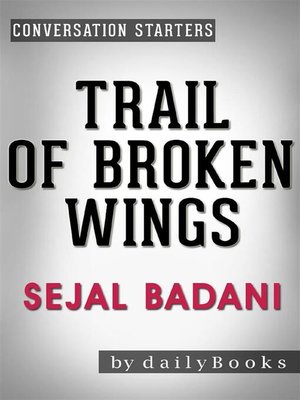 cover image of Trail of Broken Wings--by Sejal Badani | Conversation Starters